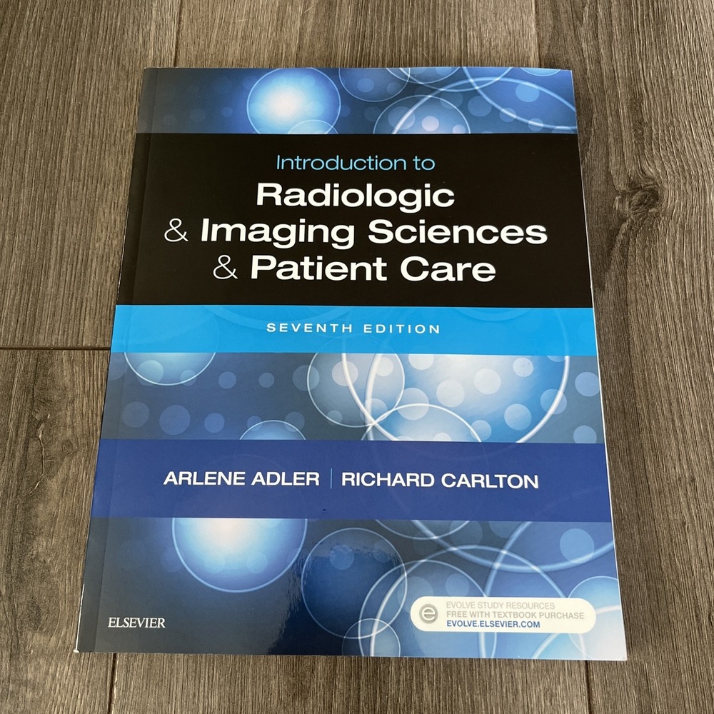 Introduction to Radiologic and Imaging Sciences and Patient Care by Richard...